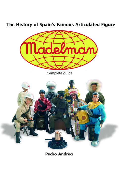 Madelman. The History of Spain's Famous Articulated Figure (English)
